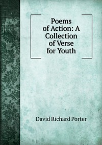 Poems of Action: A Collection of Verse for Youth