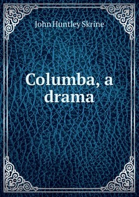 Columba, a drama