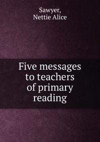 Five messages to teachers of primary reading