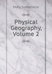 Physical Geography, Volume 2