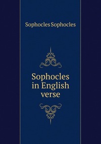 Sophocles in English verse