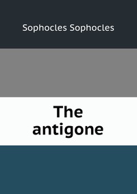 The antigone