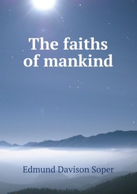 The faiths of mankind