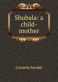 Shubala: a child-mother