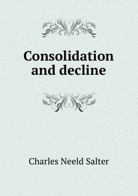 Consolidation and decline