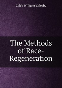 The Methods of Race-Regeneration