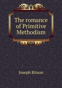 The romance of Primitive Methodism