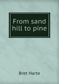 From sand hill to pine