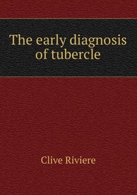 The early diagnosis of tubercle