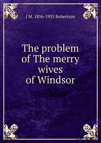 The problem of The merry wives of Windsor