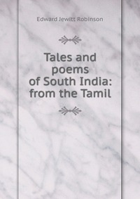 Tales and poems of South India: from the Tamil