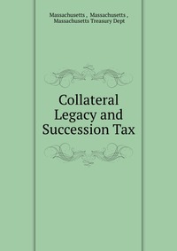 Collateral Legacy and Succession Tax