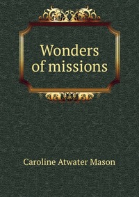 Wonders of missions