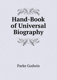 Hand-Book of Universal Biography