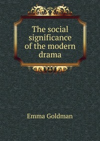 The social significance of the modern drama