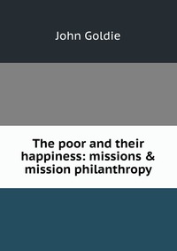 The poor and their happiness: missions & mission philanthropy