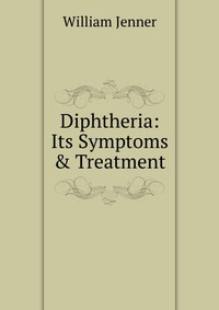 Diphtheria: Its Symptoms & Treatment