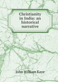 Christianity in India: an historical narrative