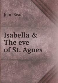 Isabella & The eve of St. Agnes