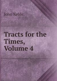 Tracts for the Times, Volume 4