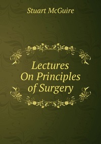 Lectures On Principles of Surgery