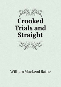 Crooked Trials and Straight