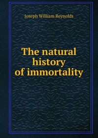 The natural history of immortality