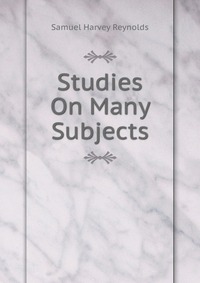 Studies On Many Subjects