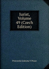 Iurist, Volume 49 (Czech Edition)