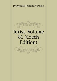 Iurist, Volume 81 (Czech Edition)