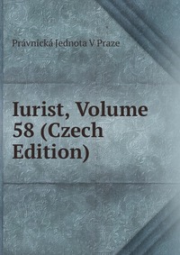 Iurist, Volume 58 (Czech Edition)