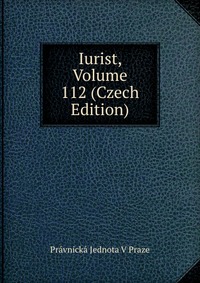 Iurist, Volume 112 (Czech Edition)