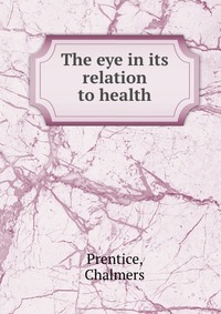 The eye in its relation to health