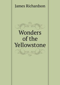 Wonders of the Yellowstone