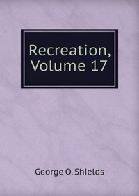 Recreation, Volume 17