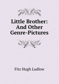 Little Brother: And Other Genre-Pictures