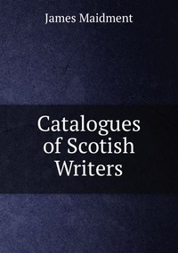 Catalogues of Scotish Writers