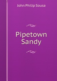 Pipetown Sandy