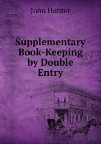 Supplementary Book-Keeping by Double Entry