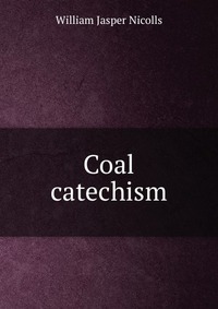 Coal catechism