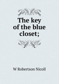 The key of the blue closet;