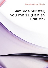 Samlede Skrifter, Volume 11 (Danish Edition)