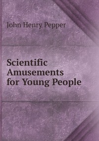 Scientific Amusements for Young People