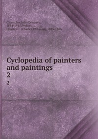 Cyclopedia of painters and paintings