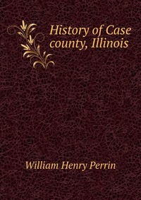 History of Case county, Illinois