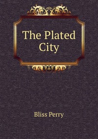 The Plated City