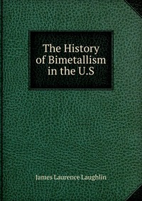 The History of Bimetallism in the U.S