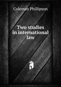 Two studies in international law