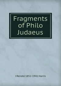 Fragments of Philo Judaeus