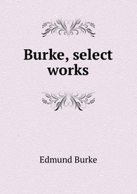 Burke, select works